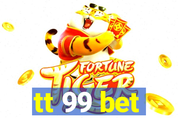 tt 99 bet